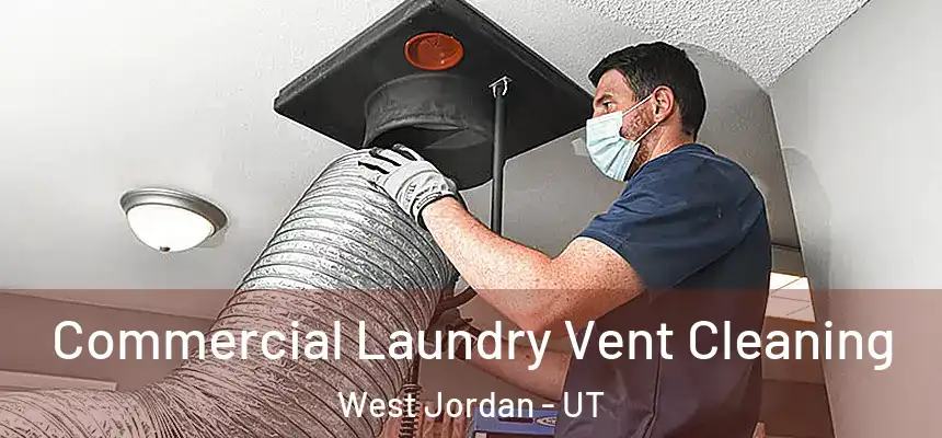 Commercial Laundry Vent Cleaning West Jordan - UT